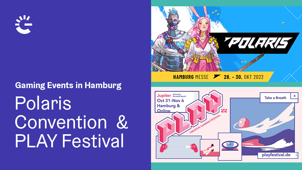 POLARIS & PLAY Gaming Events in Hamburg 2022 Gamecity Hamburg